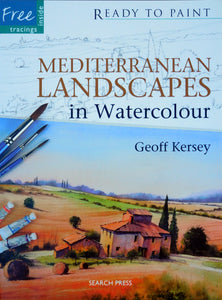 Ready to Paint - Mediterranean Landscapes in Watercolour